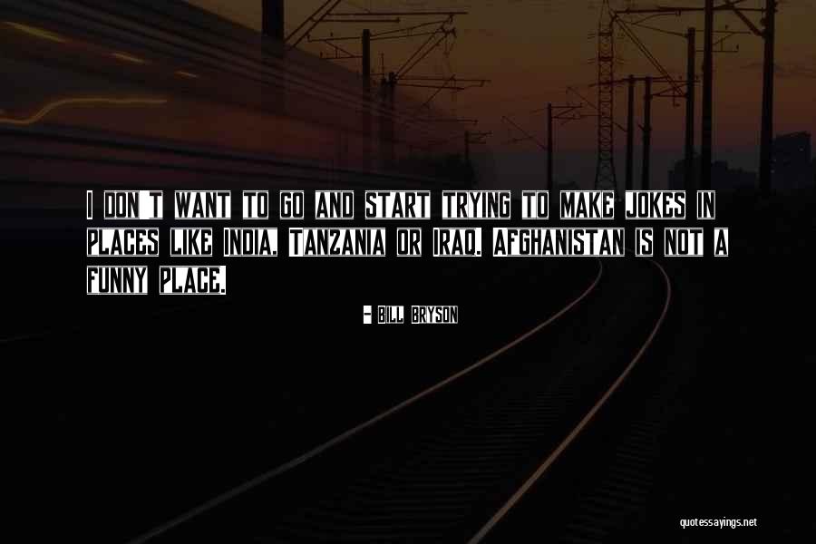 Funny Iraq Quotes By Bill Bryson Funny Iraq Quotes By Bill Bryson