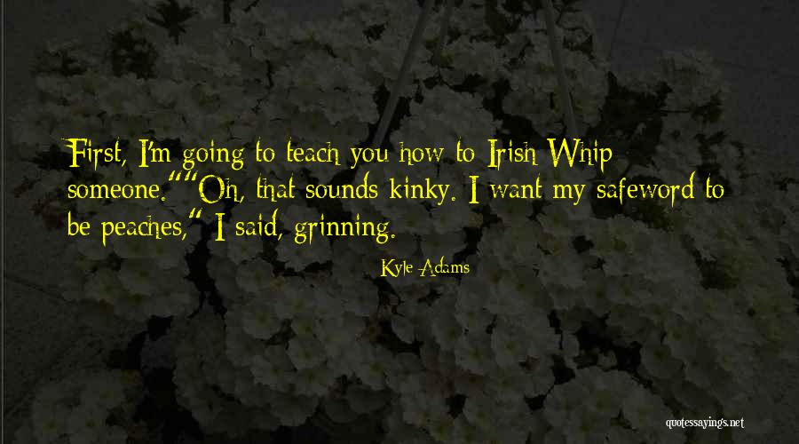 Funny Irish Quotes By Kyle Adams Funny Irish Quotes By Kyle Adams