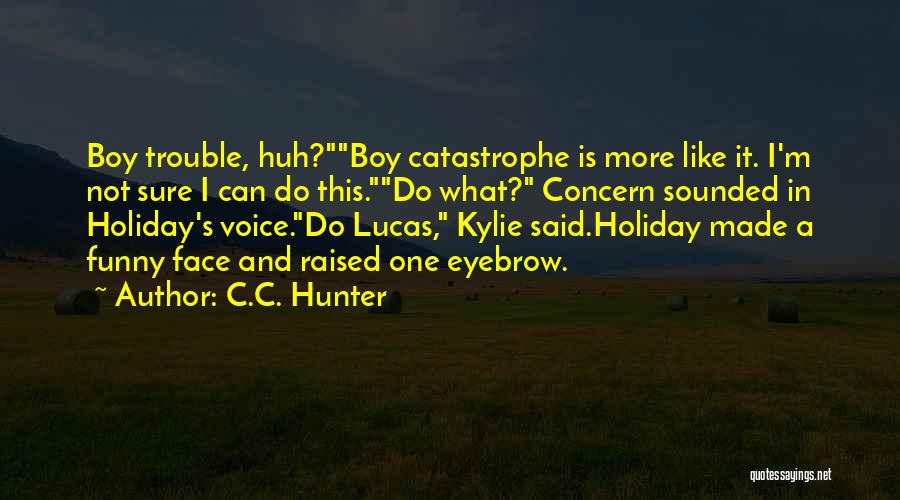 Funny It A Boy Quotes By C.C. Hunter