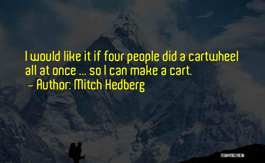 Funny It Quotes By Mitch Hedberg