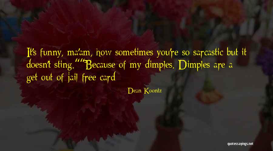 Funny Jail Quotes By Dean Koontz