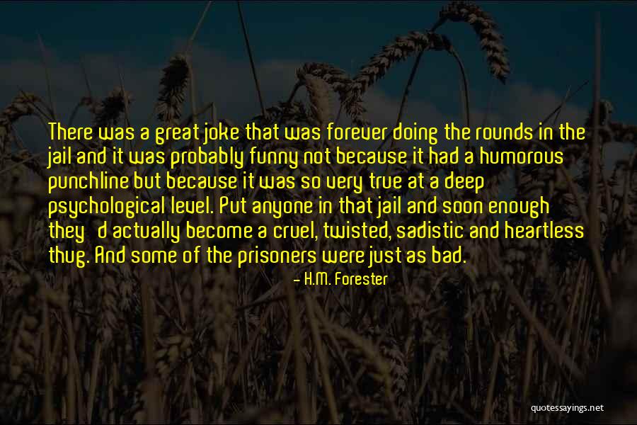 Funny Jail Quotes By H.M. Forester