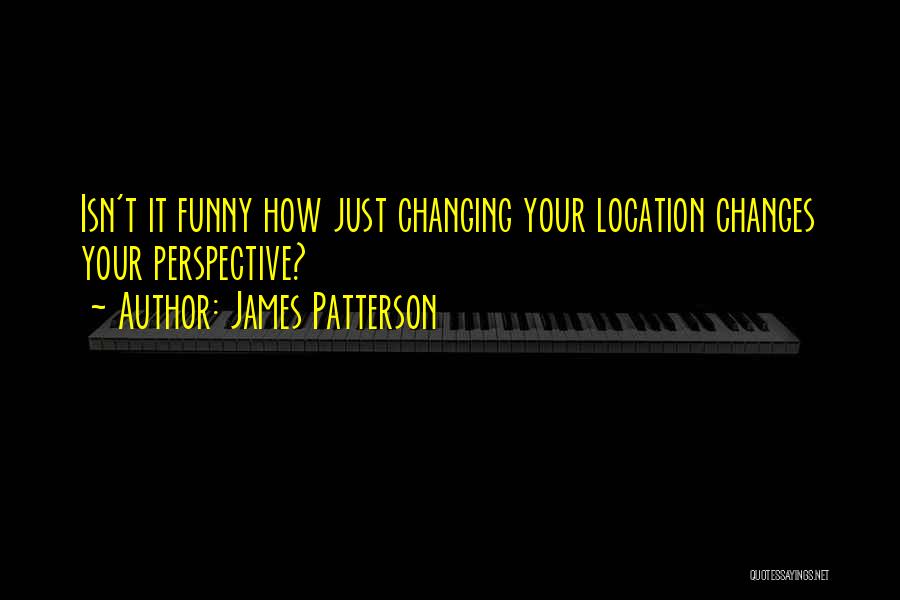 Funny James Patterson Quotes By James Patterson