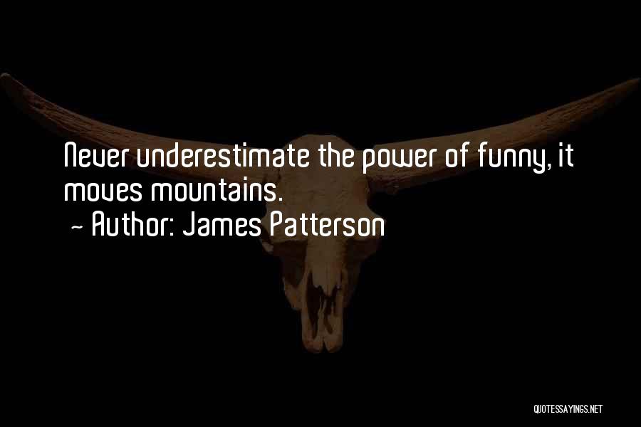 Funny James Patterson Quotes By James Patterson