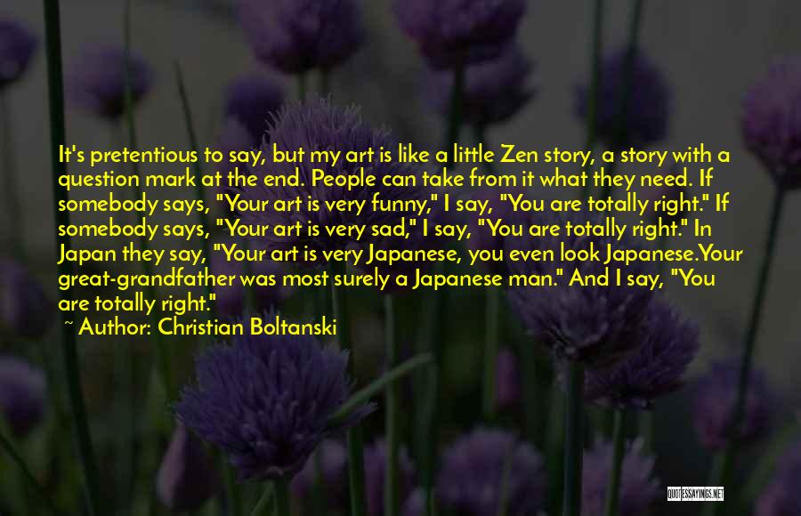 Funny Japan Quotes By Christian Boltanski