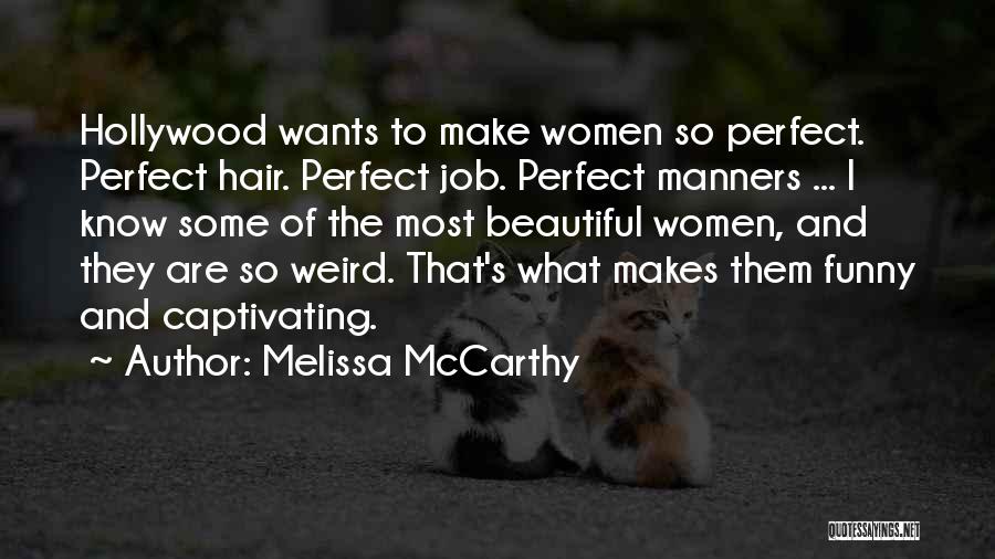 Funny Job Quotes By Melissa McCarthy