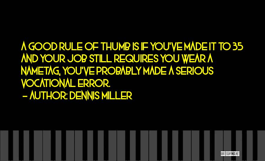 Funny Job Work Quotes By Dennis Miller