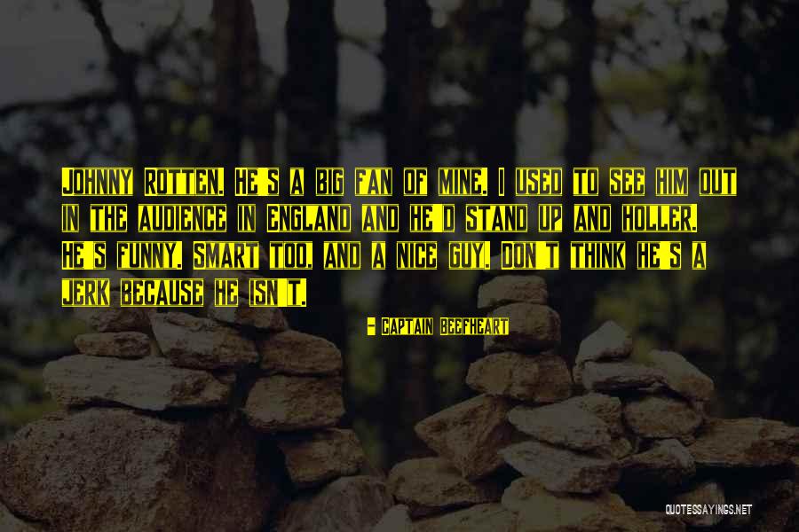 Funny Johnny 5 Quotes By Captain Beefheart Funny Johnny 5 Quotes By Captain Beefheart