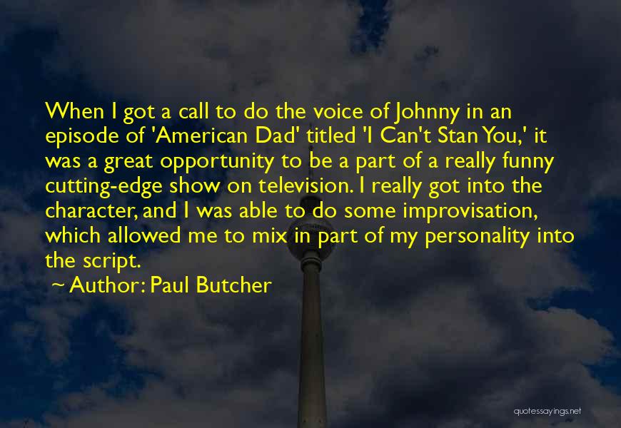 Funny Johnny 5 Quotes By Paul Butcher