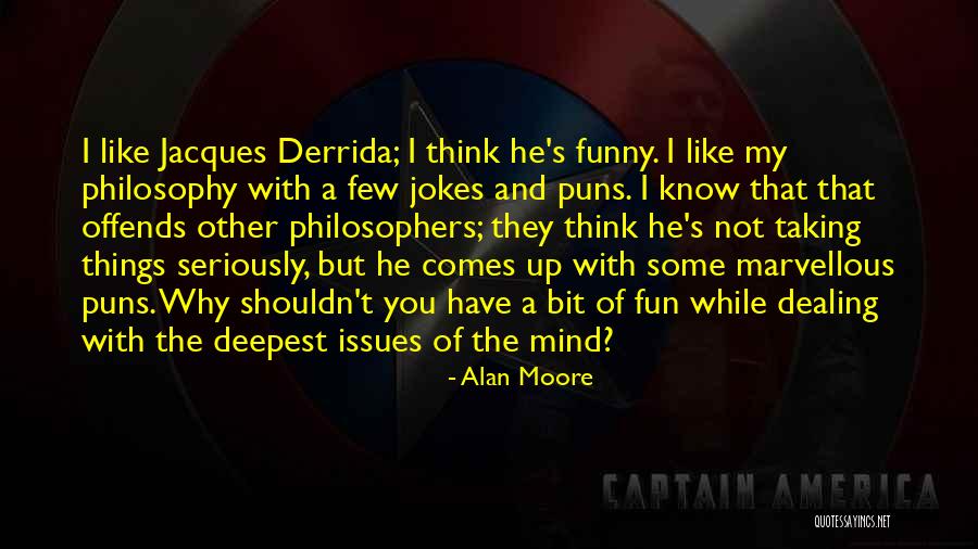 Funny Jokes Quotes By Alan Moore Funny Jokes Quotes By Alan Moore