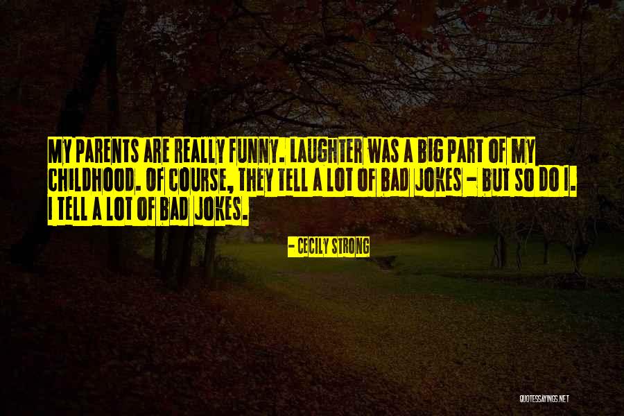 Funny Jokes Quotes By Cecily Strong Funny Jokes Quotes By Cecily Strong