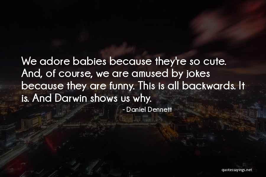 Funny Jokes Quotes By Daniel Dennett Funny Jokes Quotes By Daniel Dennett