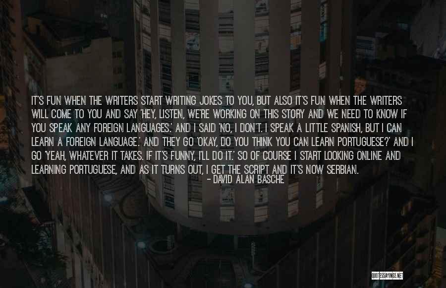 Funny Jokes Quotes By David Alan Basche Funny Jokes Quotes By David Alan Basche
