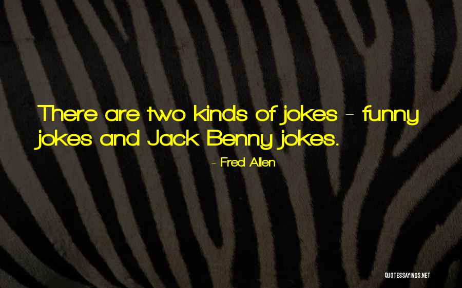 Funny Jokes Quotes By Fred Allen Funny Jokes Quotes By Fred Allen