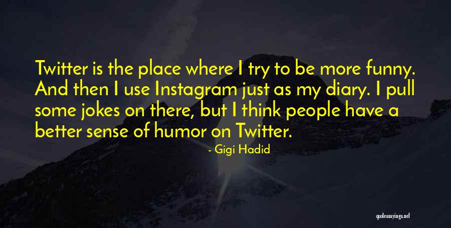 Funny Jokes Quotes By Gigi Hadid Funny Jokes Quotes By Gigi Hadid