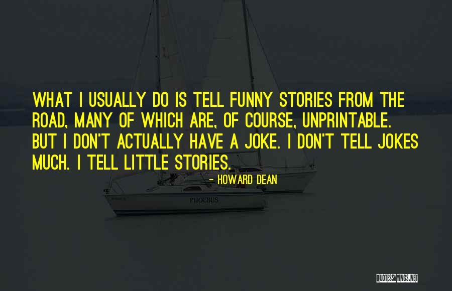 Funny Jokes Quotes By Howard Dean Funny Jokes Quotes By Howard Dean