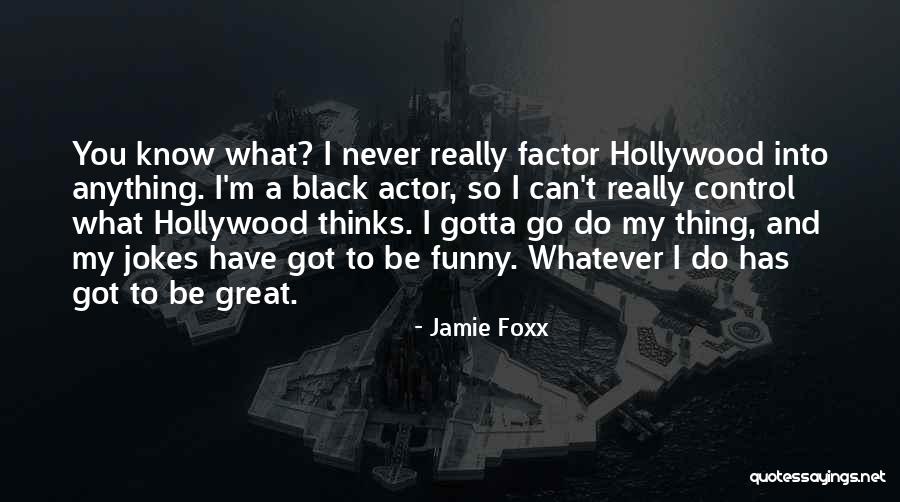 Funny Jokes Quotes By Jamie Foxx Funny Jokes Quotes By Jamie Foxx