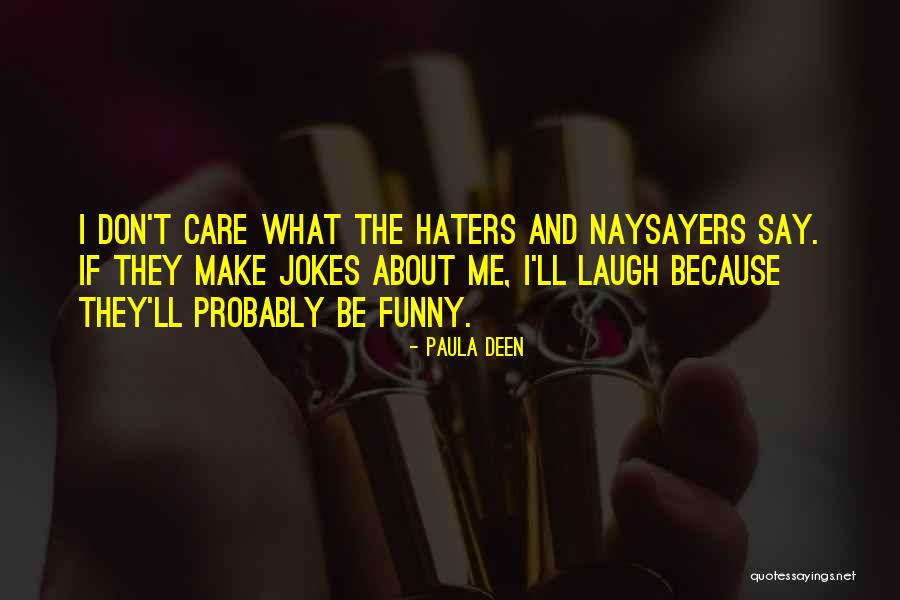 Funny Jokes Quotes By Paula Deen Funny Jokes Quotes By Paula Deen