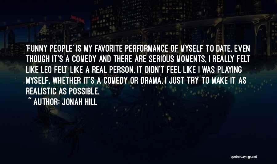 Funny Jonah Quotes By Jonah Hill