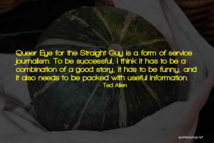 Funny Journalism Quotes By Ted Allen Funny Journalism Quotes By Ted Allen