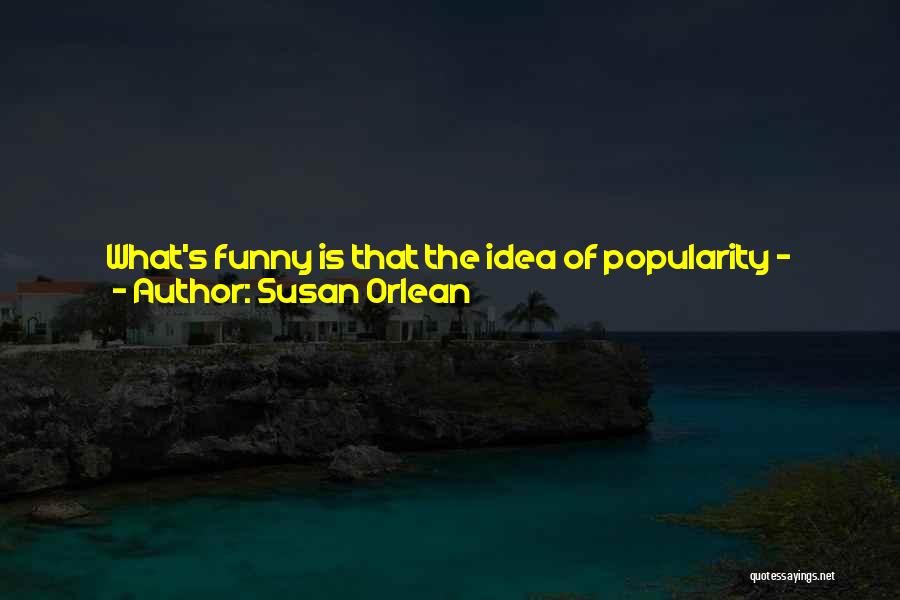 Funny Junior High Quotes By Susan Orlean