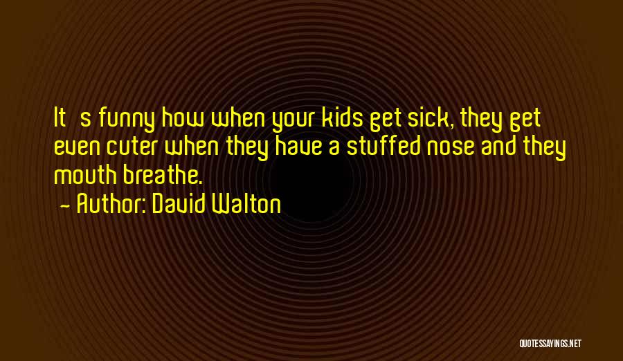 Funny Just Breathe Quotes By David Walton