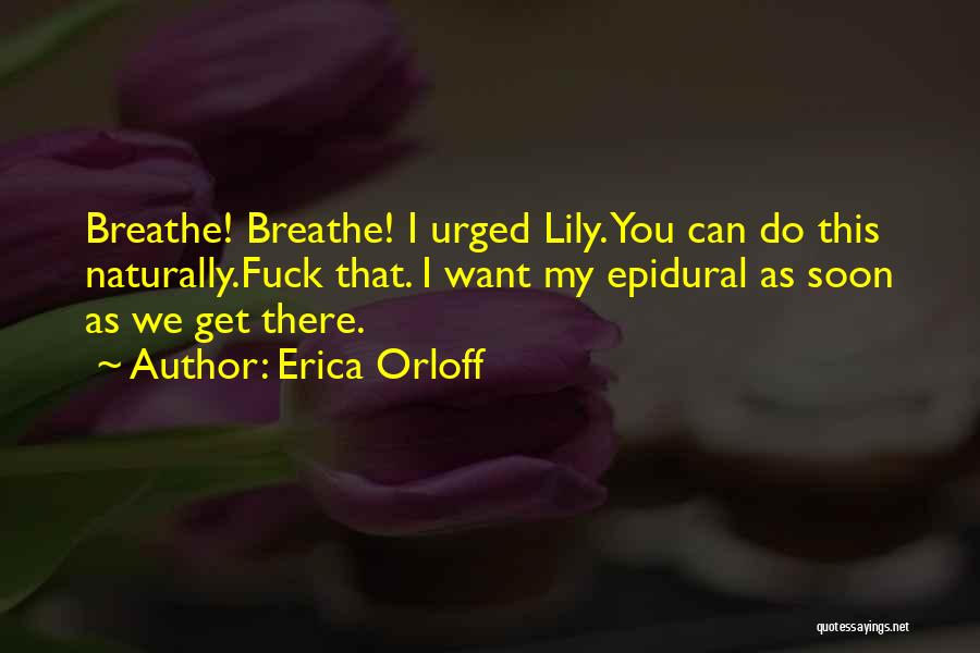 Funny Just Breathe Quotes By Erica Orloff