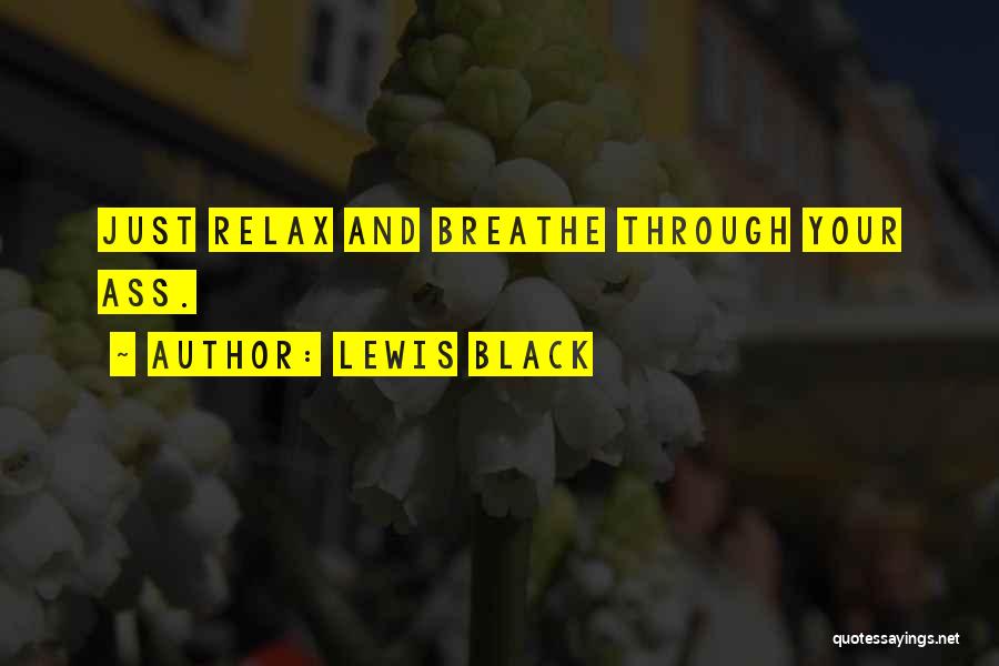 Funny Just Breathe Quotes By Lewis Black