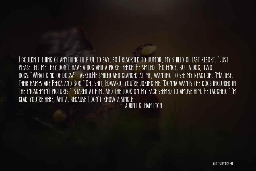 Funny Just Say No Quotes By Laurell K. Hamilton Funny Just Say No Quotes By Laurell K. Hamilton