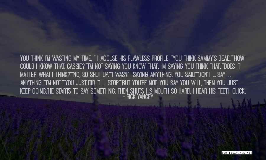 Funny Just Say No Quotes By Rick Yancey Funny Just Say No Quotes By Rick Yancey