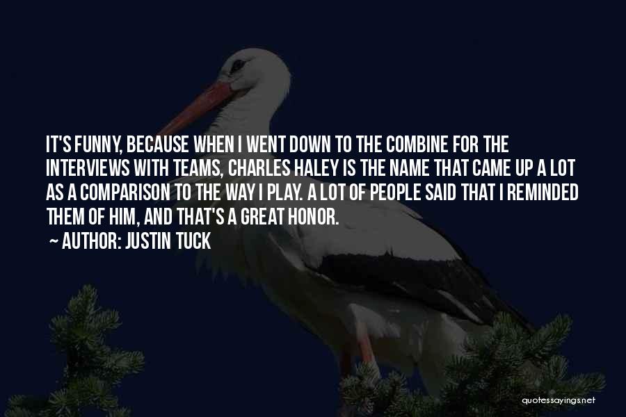 Funny Justin Quotes By Justin Tuck