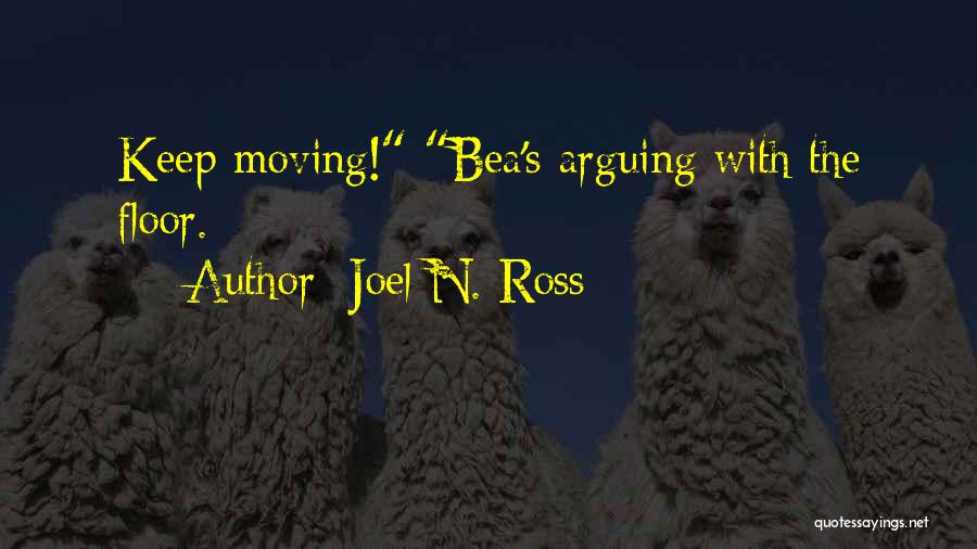 Funny Keep Moving Quotes By Joel N. Ross