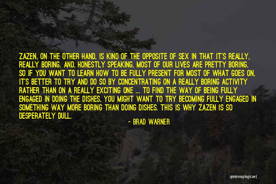Funny Keith Jackson Quotes By Brad Warner Funny Keith Jackson Quotes By Brad Warner
