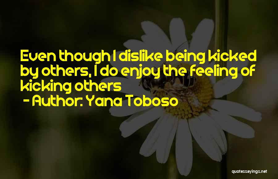 Funny Kicking Quotes By Yana Toboso