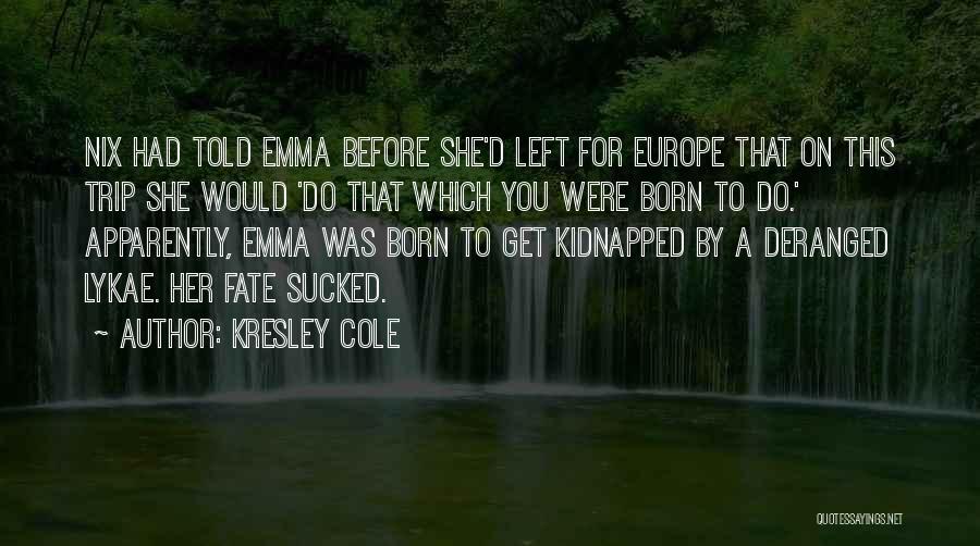 Funny Kidnapped Quotes By Kresley Cole