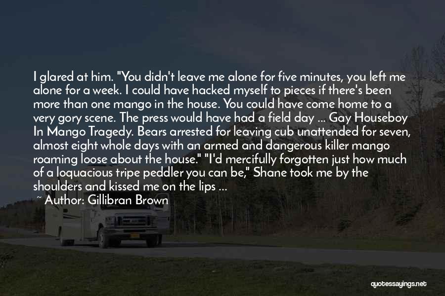 Funny Killer Quotes By Gillibran Brown