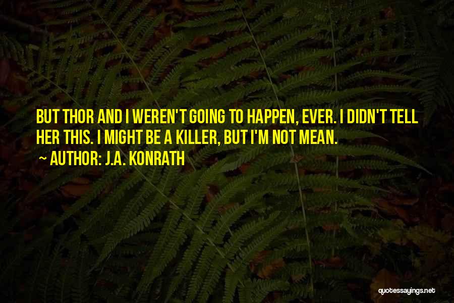 Funny Killer Quotes By J.A. Konrath