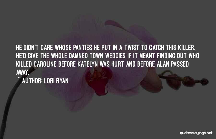 Funny Killer Quotes By Lori Ryan