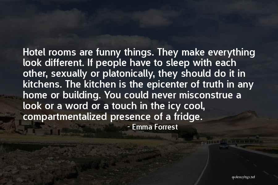 Funny Kitchen Quotes By Emma Forrest Funny Kitchen Quotes By Emma Forrest