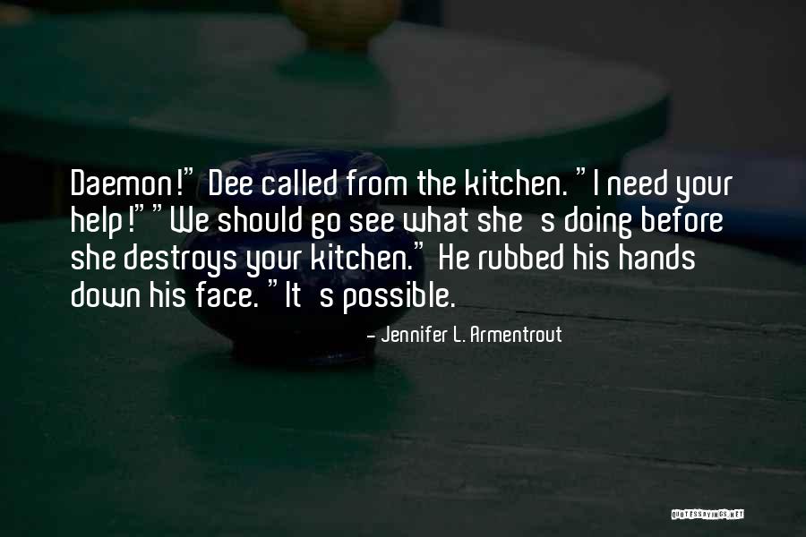 Funny Kitchen Quotes By Jennifer L. Armentrout Funny Kitchen Quotes By Jennifer L. Armentrout