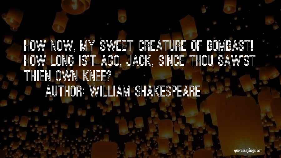 Funny Knee Quotes By William Shakespeare