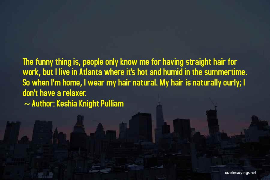 Funny Knight Quotes By Keshia Knight Pulliam