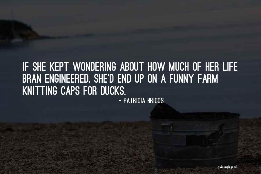 Funny Knitting Quotes By Patricia Briggs Funny Knitting Quotes By Patricia Briggs