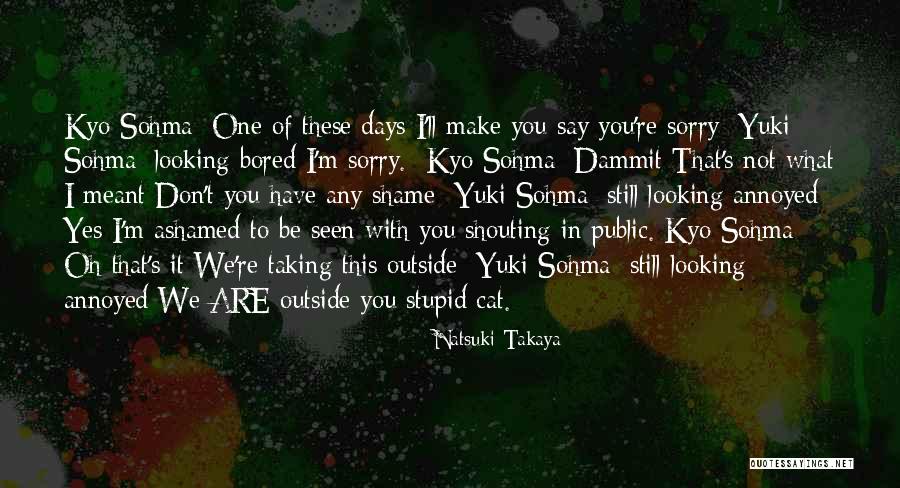 Funny Kyo Sohma Quotes By Natsuki Takaya Funny Kyo Sohma Quotes By Natsuki Takaya
