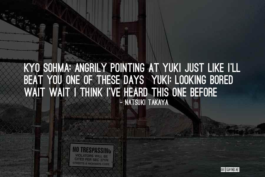 Funny Kyo Sohma Quotes By Natsuki Takaya Funny Kyo Sohma Quotes By Natsuki Takaya