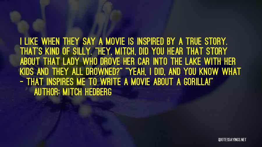 Funny Lady C Quotes By Mitch Hedberg