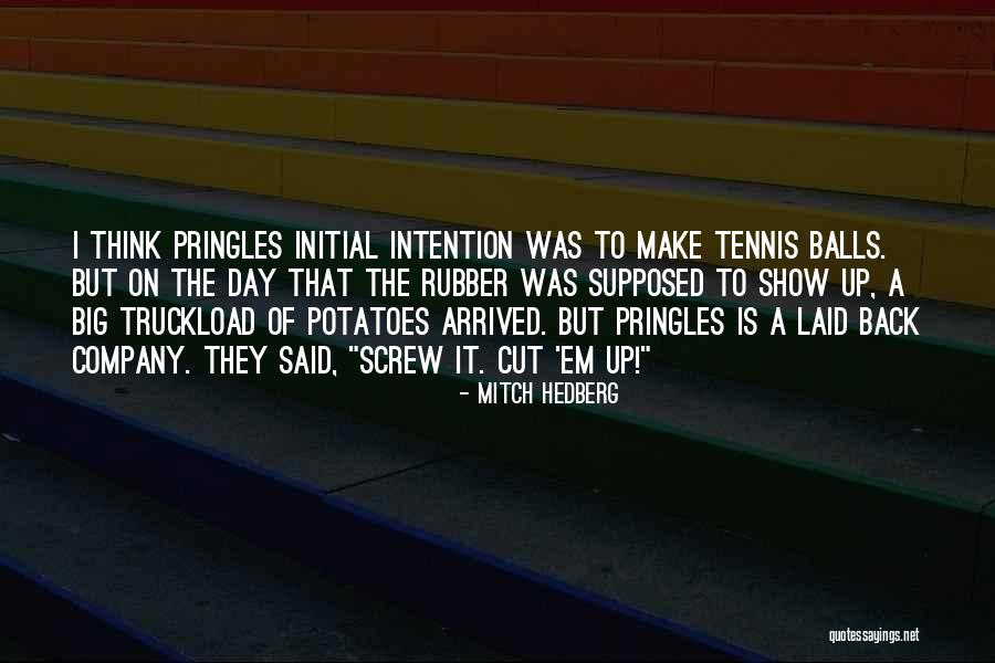 Funny Laid Back Quotes By Mitch Hedberg