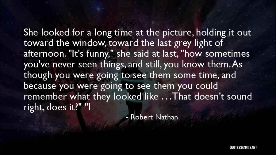 Funny Last Seen Quotes By Robert Nathan Funny Last Seen Quotes By Robert Nathan