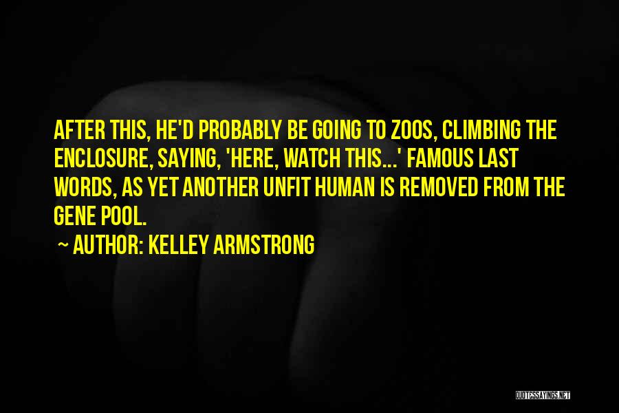 Funny Last Words Quotes By Kelley Armstrong
