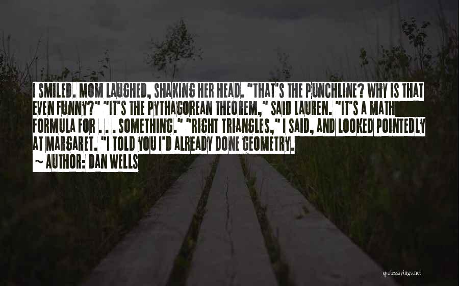 Funny Laughed Quotes By Dan Wells